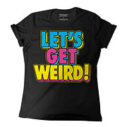 Workaholics Let's Get Weird! Black Juniors T-Shirt